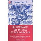 Dictionnaire des mythes et des symboles de Jean Ferré