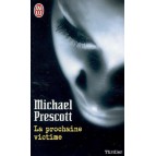 La prochaine victime de Michael Prescott