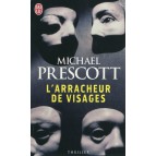 L'arracheur de visages de Michael Prescott