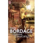 Graine d'immortels de Pierre Bordage