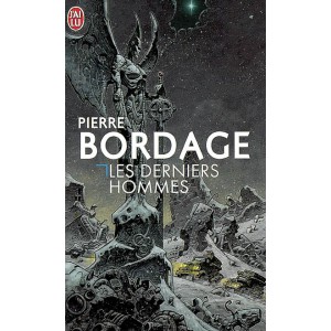 Les derniers hommes de Pierre Bordage