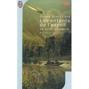 Les enfants de l'esprit de Orson Scott Card - Le cycle d'Ender 4