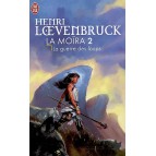 La guerre des loups de Henri Loevenbruck - La Moïra 2