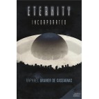 Eternity Incorporated de Raphaël Granier de Cassagnac