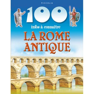 100 infos à connaître sur la Rome Antique