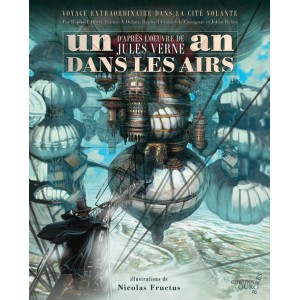 Un an dans les airs d'après J. Verne, de R. Albert, J. A Debats,  R. Granier de Cassagnac, J. Heliot, illustré par N. Fructus