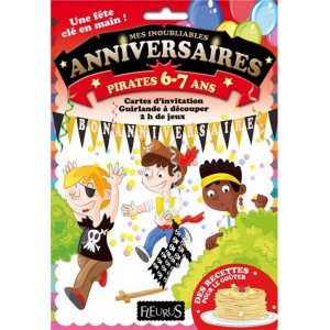 Anniversaire Pirate 6-7 ans, tout pour organiser un anniversaire d'enfant réussi