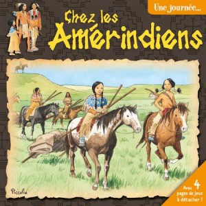 Une Journée chez les Amérindiens, livre d'histoire pour enfant aux éditions Piccolia