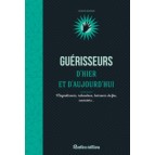 Guérisseurs d'hier et d'aujourd'hui de Bernard Baudoin, aux éditions Rustica