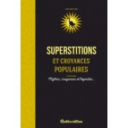 Superstitions et croyances populaires de Jean-Louis Clade, aux éditions Rustica