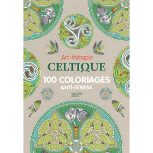 Art thérapie Celtique, un livre de 100 coloriages adulte anti-stress de Michel Solliec