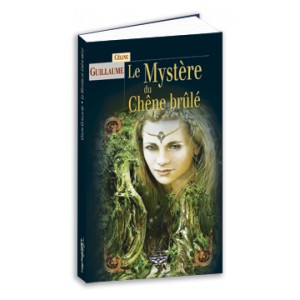 Le Mystère du Chêne brûlé de Céline Guillaume, roman fantastique aux éd. Terre de Brume – La Baronne des Monts-Noirs tome 2 