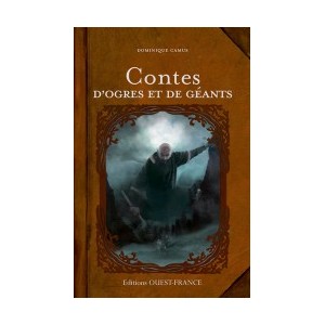 Contes d'ogres et de géants de Dominique Camus, éditions Ouest-France