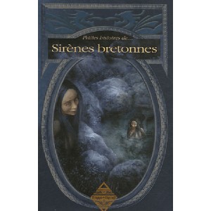 Petites histoires de sirènes bretonnes de Dominique Besançon, livre de contes aux éd. Terre de Brume 