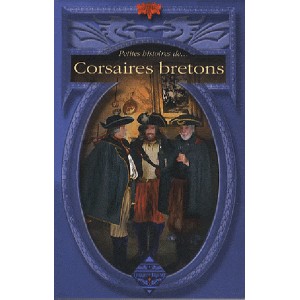 Petites histoires de corsaires bretons de Dominique Besançon, livre de contes aux éd. Terre de Brume 