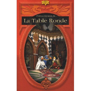 Petites histoires de... La Table Ronde ss la direction de Dominique Besançon, éd. Terre de Brume 