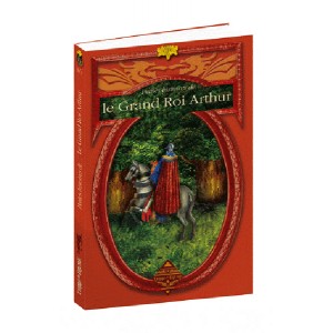 Petites histoires de... Le Grand Roi Arthur ss la direction de Dominique Besançon, éd. Terre de Brume 