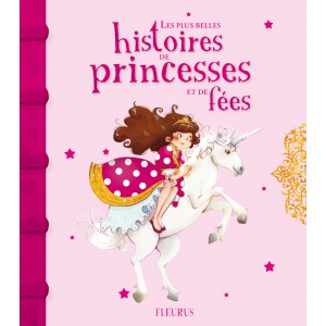 Le plus belles histoires de princesses et de fées