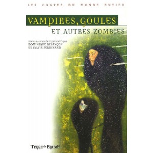 Vampires, goules et autres zombies, anthologie dirigée par Dominique Besançon et Sylvie Ferdinand