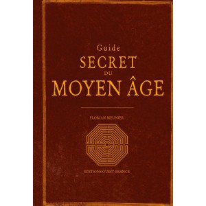 Guide secret du Moyen Âge de Florian Meunier, éd. Ouest France