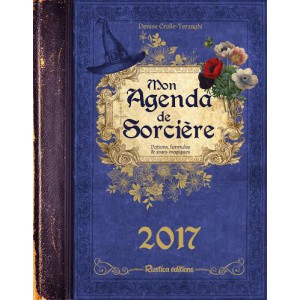 Mon agenda de sorcière 2017 de Denise Crolle-Terzaghi, agenda annuel Rustica éditions