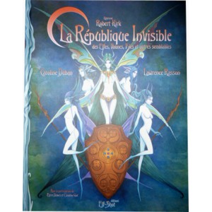 La République Invisible des Elfes, Faunes, Fées et autres semblables de Robert Kirk par Caroline Duban et Lawrence Rasson