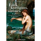 Fées, korrigans, sirènes et autres créatures de Bretagne de Philippe Le Stum, éditions Ouest-France