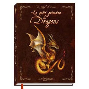 Petit grimoire Légendes des Dragons de Patrick Jézéquel et Séverine Pineaux, éd. Au Bord des Continents...
