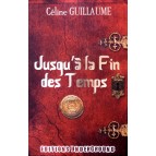 Jusqu'à la Fin des Temps de Céline Guillaume, éditions Underground