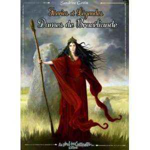 Féeries et légendes des Dames de Brocéliande de Sandrine Gestin et Patrick Jézéquel, éd. Au Bord des Continents...