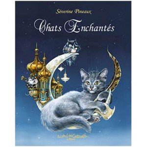 Chats enchantés de Séverine Pineaux, éditions Au Bord des Continents...