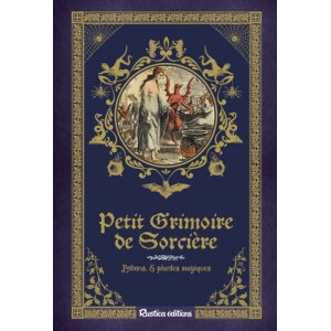 Petit grimoire de Sorcière, potions et plantes magiques de Erika Laïs, éd. Rustica