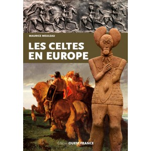 Les Celtes en Europe, livre documentaire de Maurice Meuleau, éditions Ouest-France