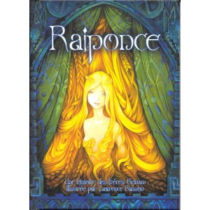 Raiponce. Une histoire des frères Grimm, illustrée par Lawrence Rasson