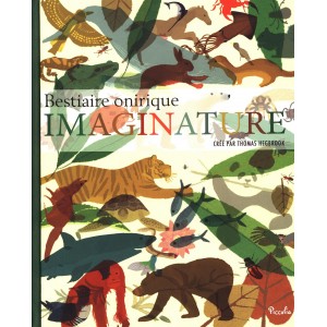 Imaginature, Bestiaire onirique de Thomas Hegbrook, éditions Piccolia