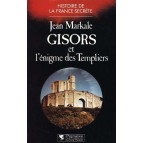 Histoire de la France secrète -  Gisors et l'énigme des Templiers de Jean Markale