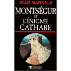 Histoire de la France secrète -  Montségur et l'énigme cathare de Jean Markale