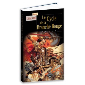 Le Cycle de la Branche Rouge de Roger Chauviré, éd. Terre de Brume