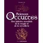 Sciences occultes, une histoire mondiale de la magie et de la sorcellerie de Christopher Dell, éd. Ouest-France