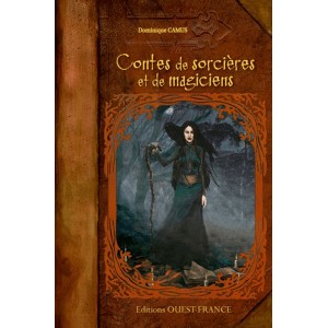 Contes de sorcières et de magiciens de Dominique Camus, éd. Ouest-France