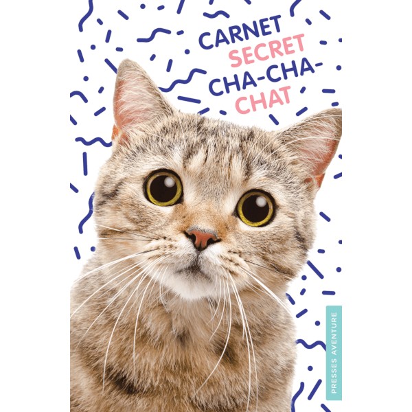 Carnet secret cha-cha-chat, éd. Presses aventure