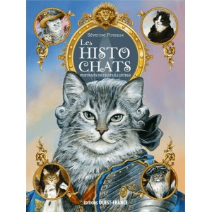 Les Histochats, portraits de chats illustres de Séverine Pineaux, éd. Ouest-France