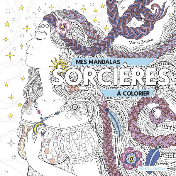 Marica Zottino : Mes mandalas de sorcières à colorier, Rustica éditions