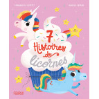 7 Histoires de licornes de Emmanuelle Lepetit et Manola Caprini, éditions Fleurus