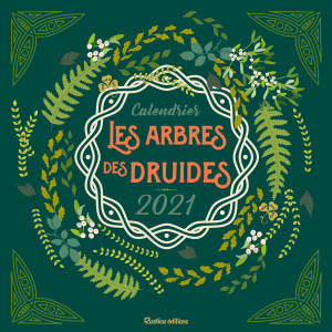 Calendrier Les arbres des druides 2021 de Florence Laporte, calendrier mural Rustica éditions