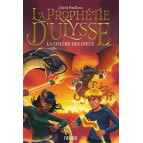 La prophétie d'Ulysse T2, La colère des Dieux de David Pouilloux, éditions Fleurus