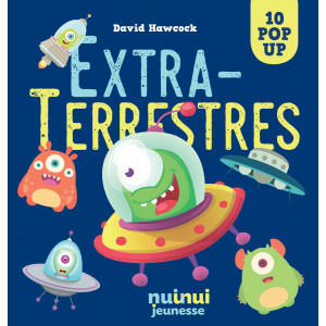 Extraterrestres 10 pop-up de David Hawcock, éditions Nui-Nui jeunesse