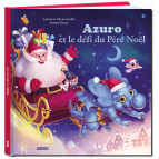 Azuro, Le défi du Père Noël de Laurent et Olivier Souillé, illustré par Jérémy Fleury. Éditions Auzou