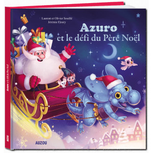 Azuro, Le défi du Père Noël de Laurent et Olivier Souillé, illustré par Jérémy Fleury. Éditions Auzou