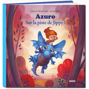 Azuro, Sur la piste de Jippy ! de Laurent et Olivier Souillé, illustré par Jérémy Fleury. Éditions Auzou